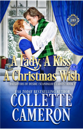 A Lady, A Kiss, A Christmas Wish by Collette Cameron