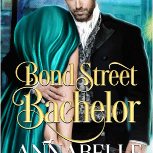 Bond Street Bachelor by Annabelle Anders book cover