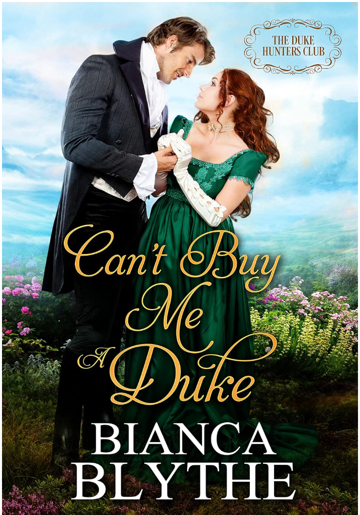 Can't Buy Me A Duke by Bianca Blythe book cover