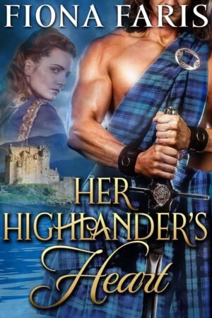 Her Highlander’s Heart by Fiona Faris