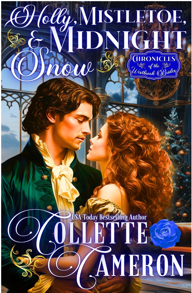 Holly Mistletoe and Midnight Snow by Collette Cameron