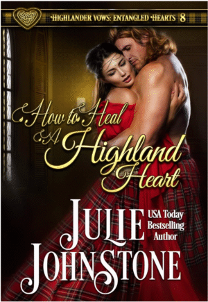 How To Heal A Highland Heart by Julie Johnstone