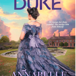 Lady Saves A Duke by Annabelle Anders