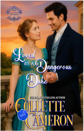 Loved By A Dangerous Duke by Collette Cameron