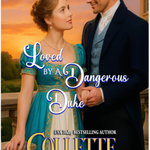 Loved By A Dangerous Duke by Collette Cameron book cover