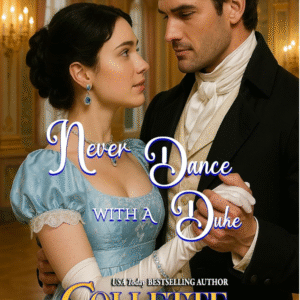 Never Dance With A Duke by Collette Cameron book cover