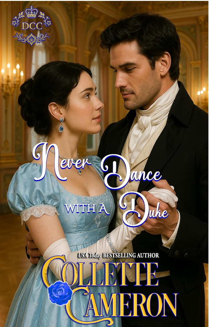Never Dance With A Duke by Collette Cameron book cover