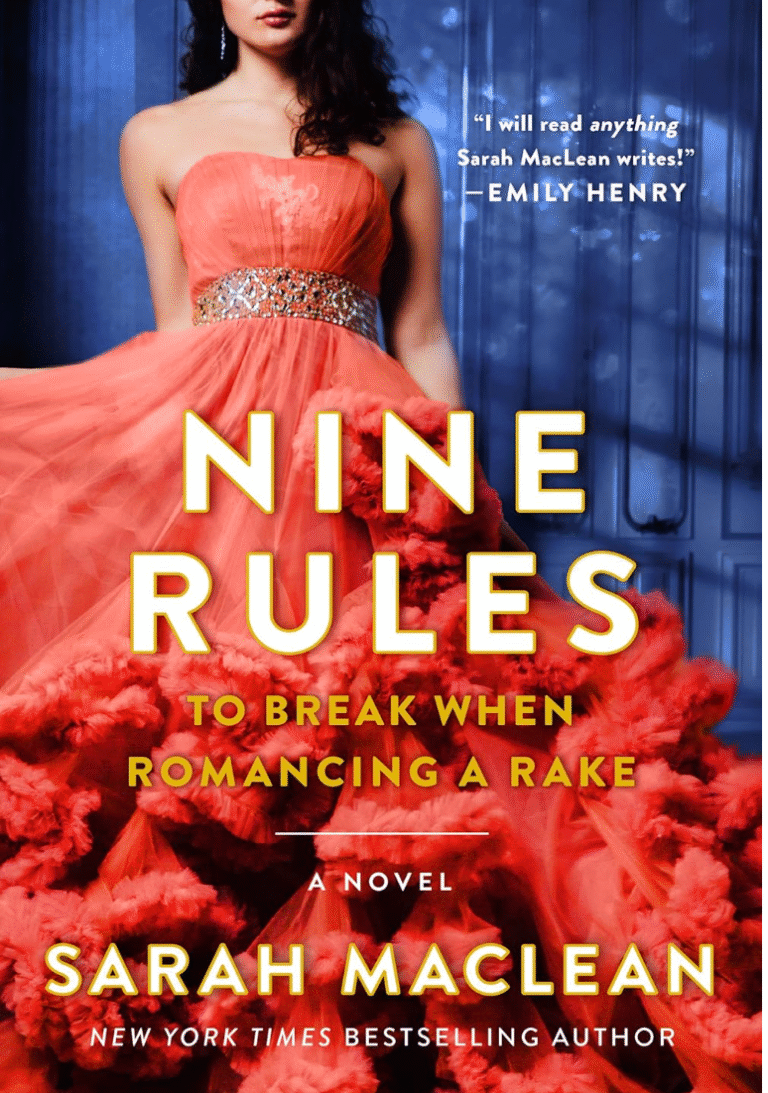 Nine Rules To Break When Romancing A Rake by Sarah Maclean book cover