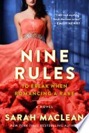 Nine Rules to Break When Romancing a Rake by Sarah MacLean