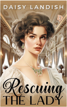 Rescuing the Lady by Daisy Landish