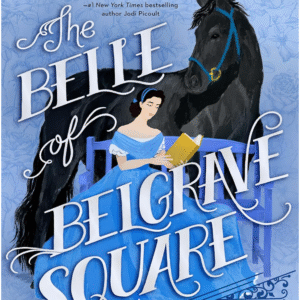 The Belle of Belgrave Square by Mimi Matthews