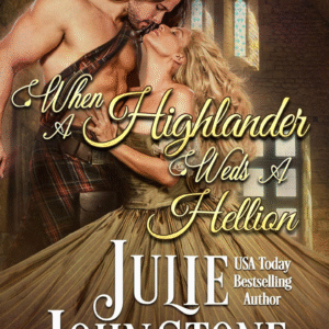 When A Highlander Weds A Hellion by Julie Johnstone