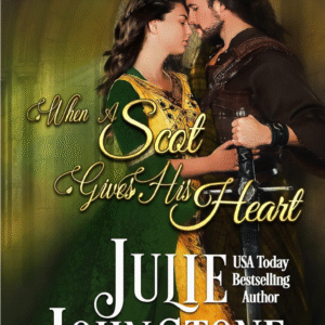 When A Scot Gives His Heart by Julie Johnstone