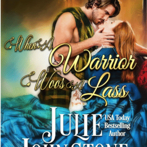 When A Warrior Woos A Lass by Julie Johnstone