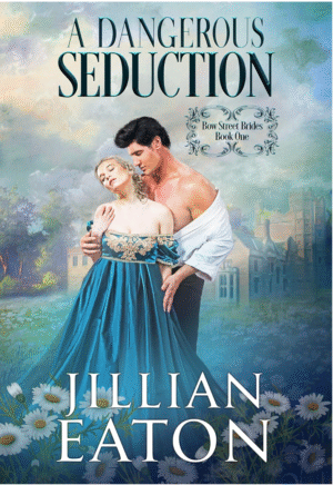 A Dangerous Seduction by Jillian Eaton