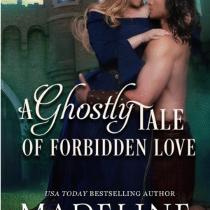 A Ghostly Tale of Forbidden Love by Madeline Martin book cover