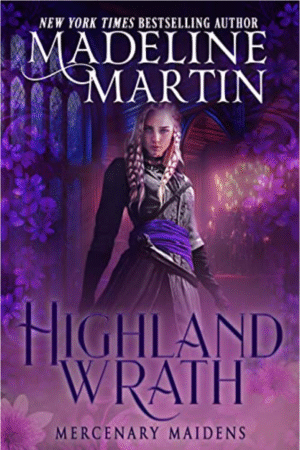 Highland Wrath By Madeline Martin