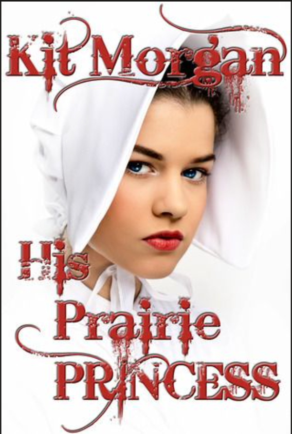 His Prairie Princess by Kit Morgan