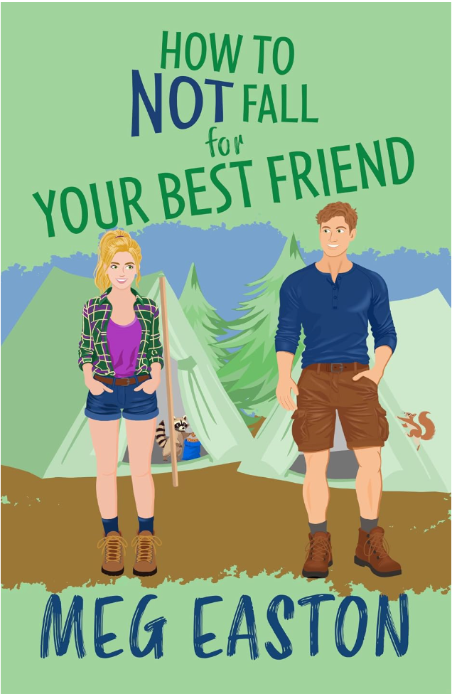 How Not To Fall For Your Best Friend by Meg Easton book cover