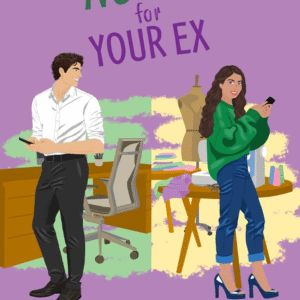 How To Not Fall For Your Ex by Meg Easton