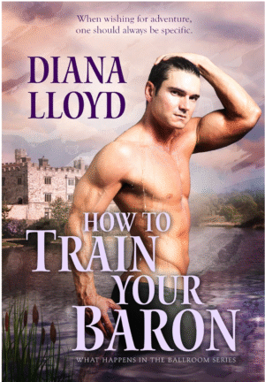 How To Train Your Baron by Diana Lloyd