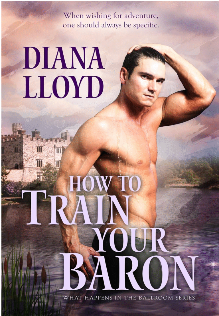 How To Train Your Baron by Diana Lloyd