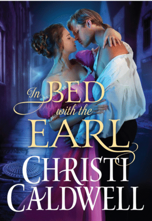 In Bed With The Earl by Christi Caldwell