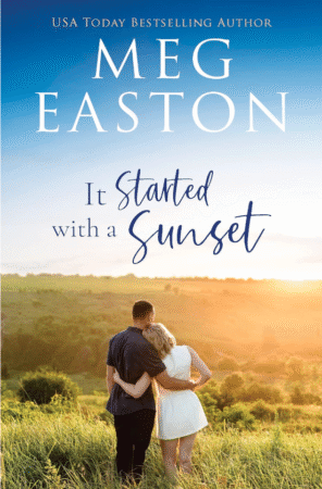 It Started With A Sunset By Meg Easton