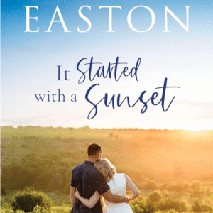It Started With A Sunset by Meg Easton book cover
