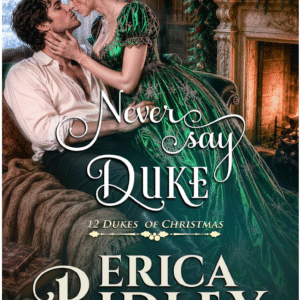 Never Say Duke by Erica Ridley book cover