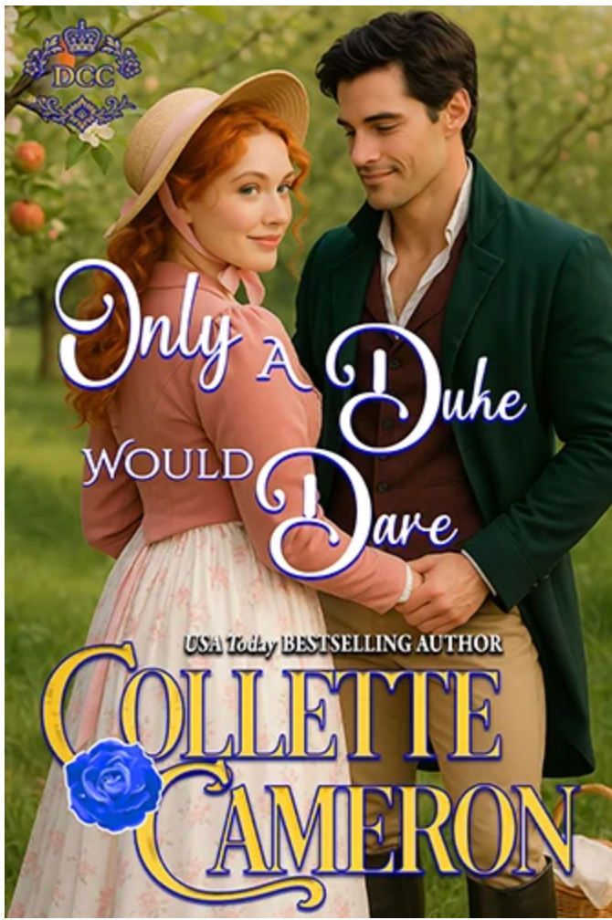 Only A Duke Would Dare by Collette Cameron