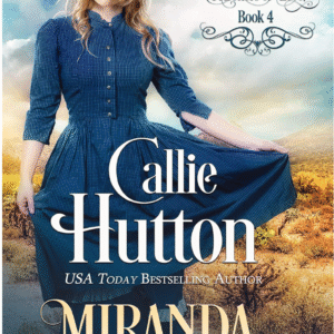 Prisoners of Love Miranda by Callie Hutton