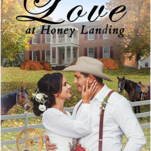 Sweet Love at Honey Landing by Linda Ellen
