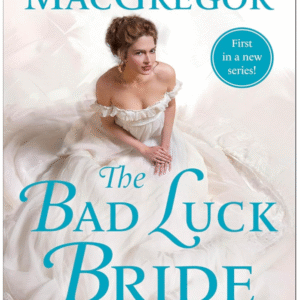 The Bad Luck Bride by Janna MacGregor