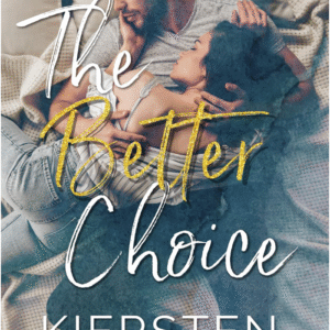 The Better Choice by Kiersten Modglin