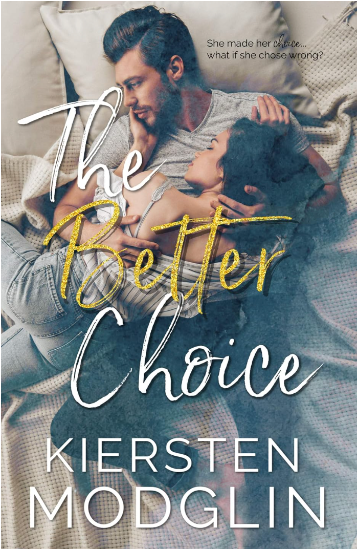 The Better Choice by Kiersten Modglin