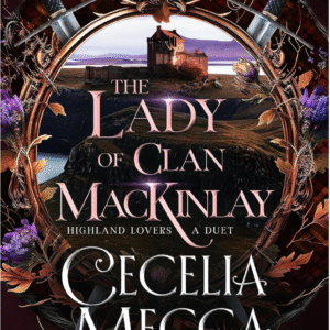 The Lady of Clan McKinlay by Cecelia Mecca