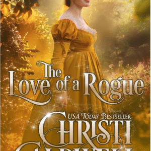 The Love of a Rogue by Christi Caldwell
