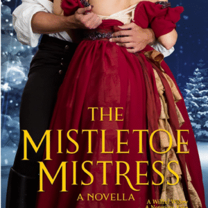 The Mistletoe Mistress by Maddison Michaels