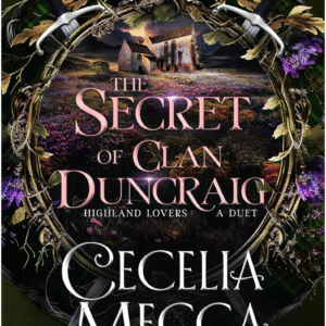 The Secret of Clan Duncraig by Cecelia Mecca