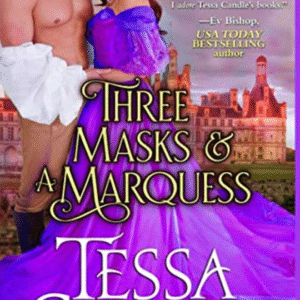 Three Masks and A Marquess by Tessa Candle