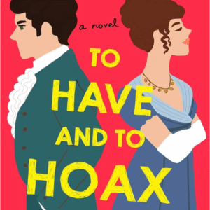 To Have And To Hoax by Martha Waters