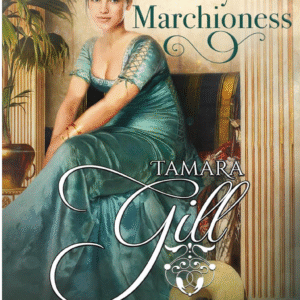 To Marry A Marchioness by Tamara Gill