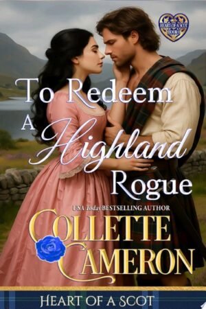 To Redeem a Highland Rogue by Collette Cameron