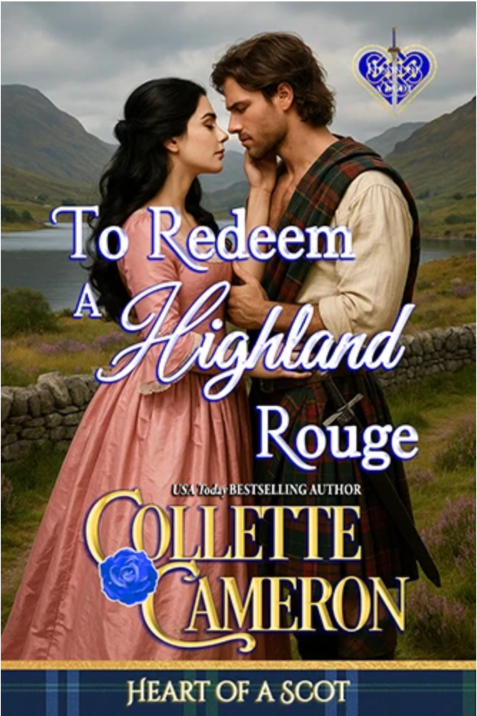 To Redeem A Highland Rogue by Collette Cameron