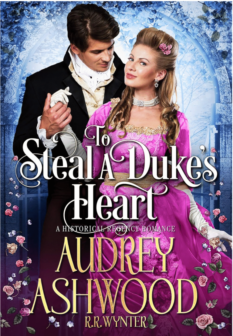 To Steal A Duke's Heart by Audrey Ashwood