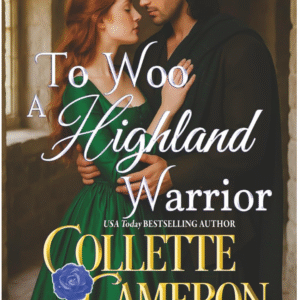 To Woo A Highland Warrior by Collette Cameron