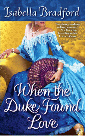 When the Duke Found Love by Isabella Bradford