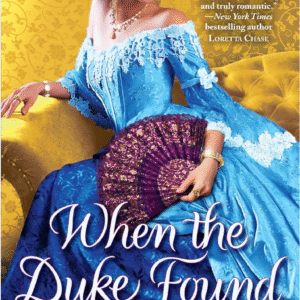 When The Duke Found Love by Isabella Bradford