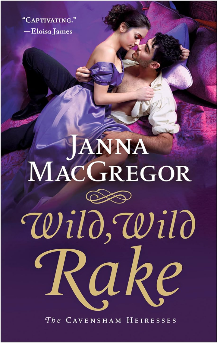 Wild, Wild Rake by Janna MacGregor